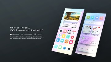 [Tutorial] How to install iOS Theme on Android phone quickly