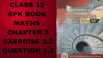 Class 12 KPK Book Maths Chapter 3 Exercise 3.2 Question 1,2