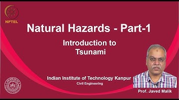 noc19-ce14 Lecture 37 : Introduction to Tsunami