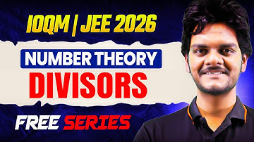 Divisors Explained | Number & Sum of Divisors | Number Theory | IOQM & JEE Prep