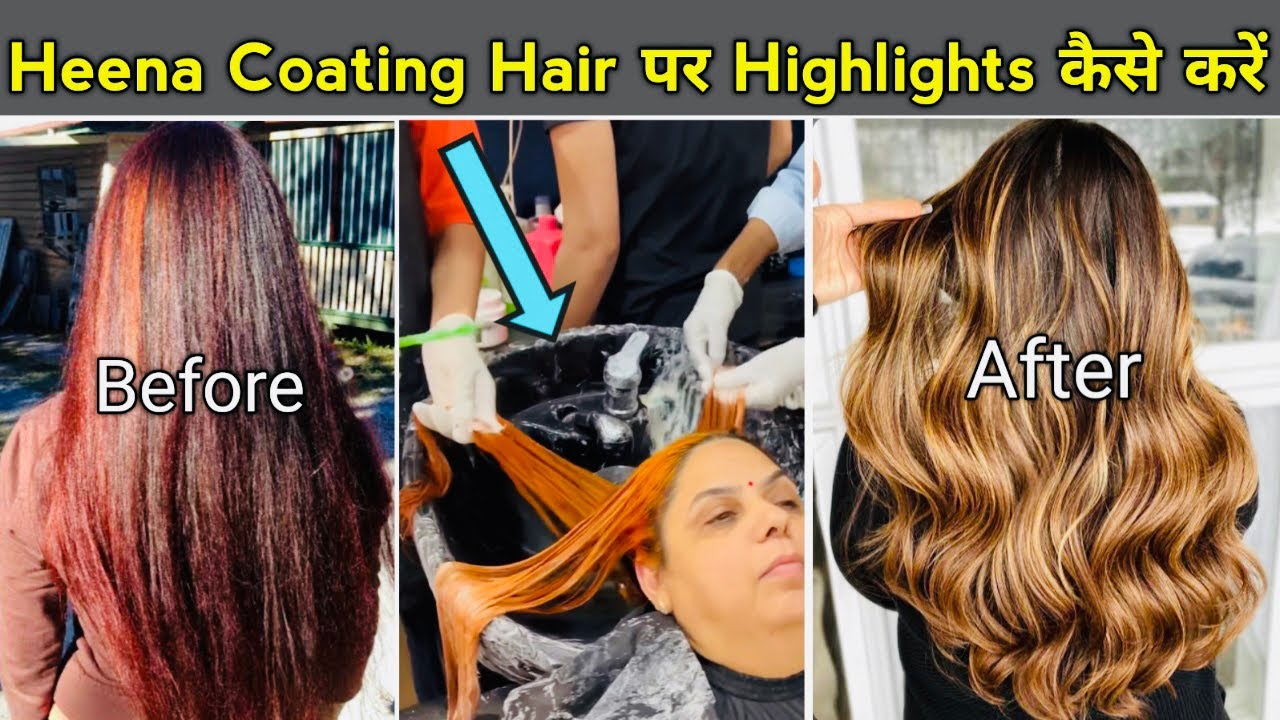 Heena Coated Hair पर Highlights कैसें करे / full practical step by step for beginners in Hindi