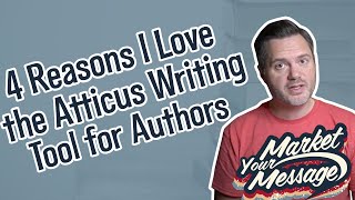 4 Reasons I Love the Atticus Writing Tool for Authors