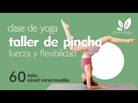 Taller de pincha: fuerza y flexibilidad (yoga para intermedios / avanzados)