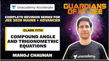 Guardians Of IIT-JEE | Compound Angle and Trigonometric Equations | MC Sir | JEE 2020 Maths