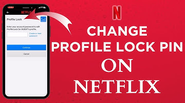 How Can You Change The Profile Lock Pin On The Netflix