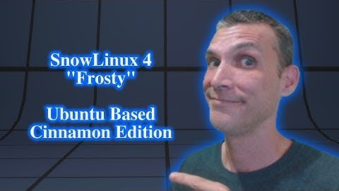 Snow Linux 4 "Frosty" Cinnamon Edition