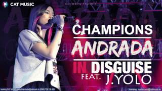 Andrada feat  J  Yolo   Champions In Disguise Official Single)