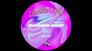 Stupid Child - Running Away