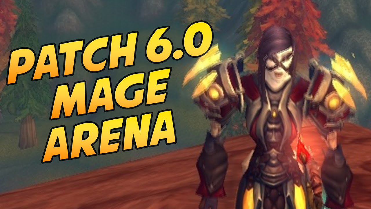 Patch 6.0 Frost / Arcane Mage Arenas ( Warlords of Draenor )