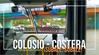 ¡SÚBALE, SÚBALE! COLOSIO - COSTERA // #AcapulcoEnCamión #AcapulcoEnLaPiel ¡SÚBALE, SÚBALE! COLOSIO - COSTERA // #AcapulcoEnCamión #AcapulcoEnLaPiel