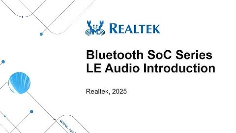 Bluetooth SoC Series SDK Training – LE Audio Introduction
