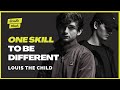 The One Skill That Will Differentiate You From Everyone Else | Louis The Child