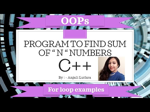 Program to find sum of N numbers using for loop, Object Oriented ...