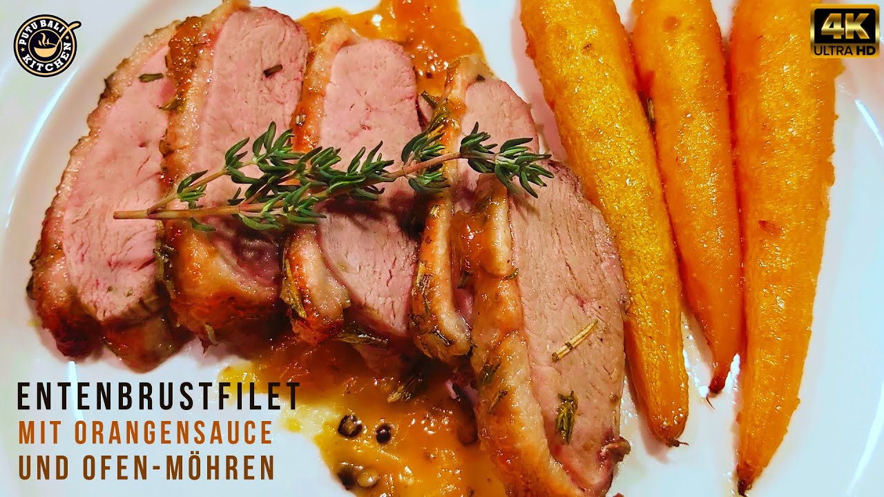 🍊🦆Entenbrustfilet mit Orangensoße &amp; Ofen-Möhren | PUTU BALI KITCHEN 🥕🍯 ...