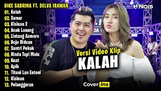 Dike Sabrina Ft. Delva Irawan - Kalah | Full Album Terbaru 2024