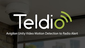 Avigilon Unity Video Motion Detection to Radio Alert via Teldio