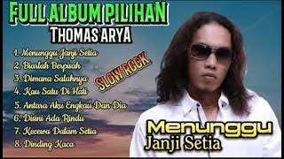 Thomas Arya - Menunggu Janji Setia, Biarlah Berpisah || Album Terbaru Thomas Arya 2023 #thomasarya