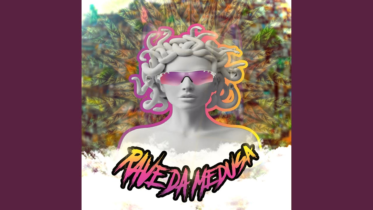 Medusa Rave Rave da Medusa - YouTube
