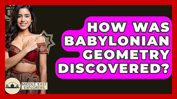 How Was Babylonian Geometry Discovered? - Middle East Explorers