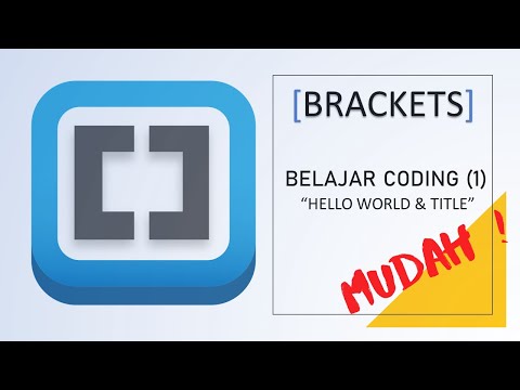 [BRACKETS] Belajar Coding Mudah "Hello World & Title" (1)