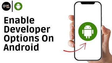 How To Enable Developer Options On Android