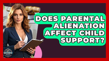 Does Parental Alienation Affect Child Support? - Get Divorce Answers