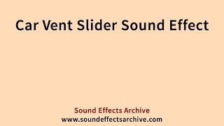 Car Vent Slider Sound Effect - Royalty Free