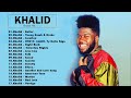 K H A L I D - Greatest Hits 2022 | TOP 100 Songs of the Weeks 2022 - Best Playlist Full Album