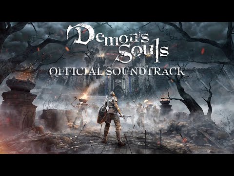 Demon&rsquo;s Souls (Remake) OST - Full Official Soundtrack (Complete Game Soundtrack 2020) Deluxe Edition