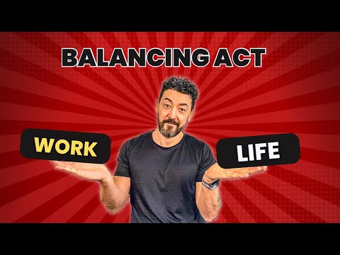 BALANCING ACT: Navigating Work & Life Effectively