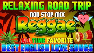 Best Relaxing Reggae Mix 2025 ♫ Nonstop English Reggae Love Songs 2025 ♫ New Reggae Songs 2025