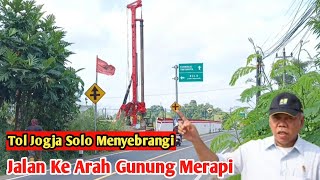 SUDAH MENYEBRANGI JALAN CANGKRINGAN PEMBANGUNAN TOL JOGJA SOLO