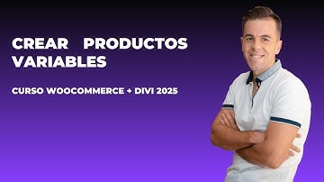 Curso WooCommerce 2025: Crear productos variables (Colores, tallas, unidades...)