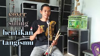 Hentikan tangismu cover suling