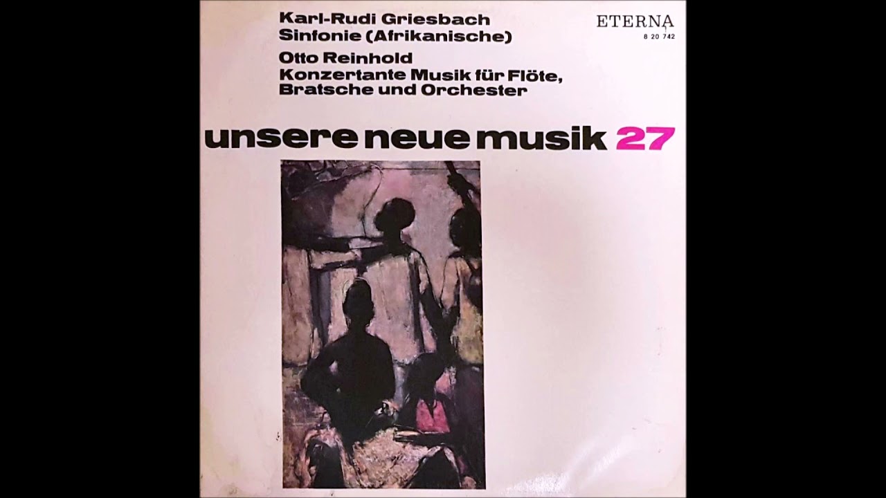 Karl-Rudi Griesbach: Sinfonie (Afrikanische) / Otto Reinhold: Konzertante Musik [1967]