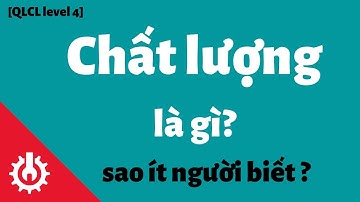 Chất lượng là gì? | QC KENTEI level 4