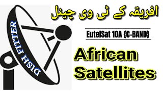 10E Eutelsat 10A C-Band African Tv Satellite Dish Fitter