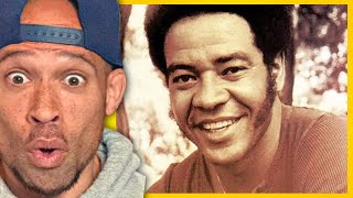 Bill Withers - Ain't No Sunshine REACTION !! He started when?