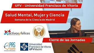 Cierre de las Jornadas 'Salud Mental, Mujer y Ciencia' de la Semana de la Ciencia de MADRID 2023