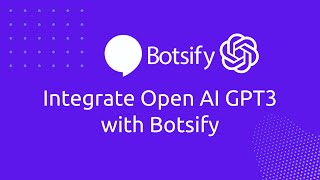 Lesson 25: Integrate Open AI GPT3 with Botsify