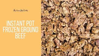 Instant Pot Frozen Ground Beef