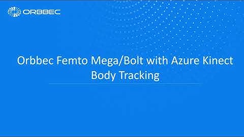 Orbbec Femto Mega/Bolt with Azure Kinect Body Tracking