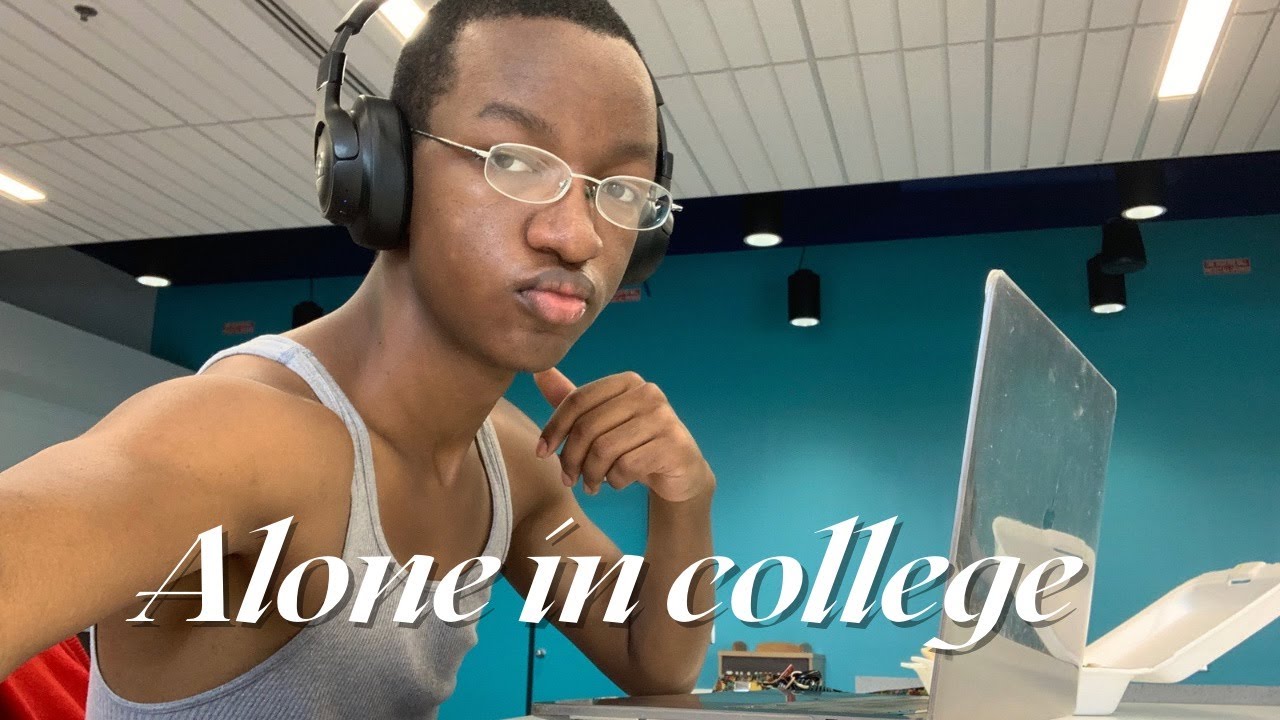 Being alone in college... is actually a vibe ) YouTube