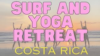 ANNOUNCEMENT! Surf and Yoga Retreat in Nosara, Costa Rica | Activate Your New Year!