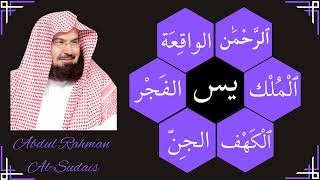 Abdul Rahman Al Sudais || Al-Kahf + Yaseen + Ar-Rahman + Al-Waqiah + Al-Mulk + Al-Jinn + Al-Fajr ||