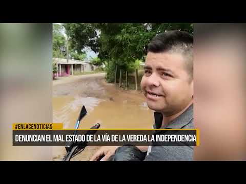 Denuncian mal estado en la vía de la vereda La Independencia