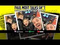 Paul Mort Talks Sh*t #24 - Max & Nina