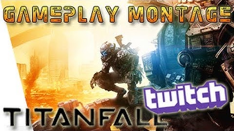 Titanfall Gameplay Montage - Attrition and Capture the Flag Modes (from Twitch Livestream)