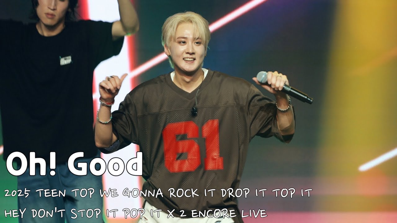 [4K직캠] 250824 앵콜 Oh! Good 틴탑 위고 어쩌고.. 콘서트 틴탑(TEEN TOP) 천지(CHUNJI) FOCUS