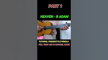 BELAJAR GITAR FINGERSTYLE PEMULA DARI CHORD DASAR PETIKAN PART 1 (HEAVEN B ADAMS) - KAKEK Alip_Ba_Ta